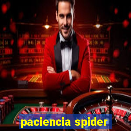 paciencia spider